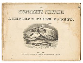 (SPORTING.) M.M. Ballou. The Sportsman's Portfolio of American Field Sports.
